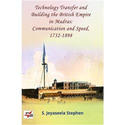TECHNOLOGY TRANSFER & BUILDING,BRITISH EMPIRE IN MADRAS(1732-1898)