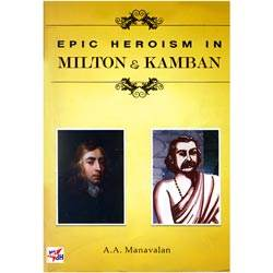 Epic Heroism In Milton & Kamban